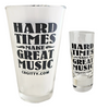 Hard Times Make Great Music Combo: Shot Glass + Pint Glass