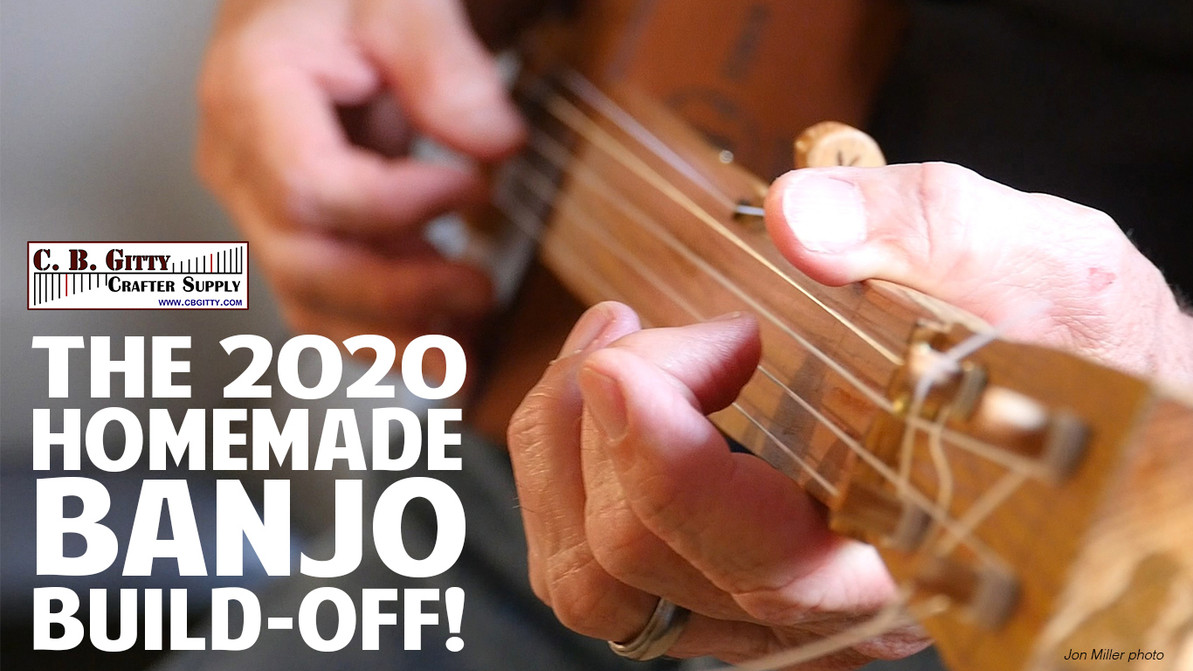 The 2020 Homemade Banjo Build-Off!  Win prizes from CBGitty.com