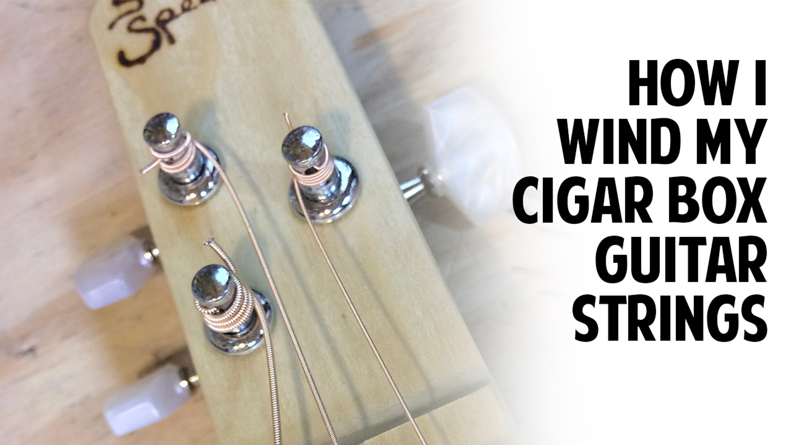 How Shane Speal Winds His Cigar Box Guitar Strings C. B. Gitty