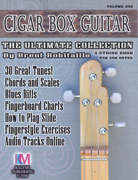 4-String Cigar Box Guitar "The Ultimate Collection" How-to-Play Book by Brent Robitaille