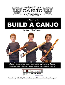 How to Build a Canjo - 60-page Book by Ben "Gitty" Baker (e-Book Download Version)