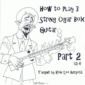 How to Play the 3-string Cigar Box Guitar PART 2- 16 Video Lesson Pack from Keni Lee Burgess