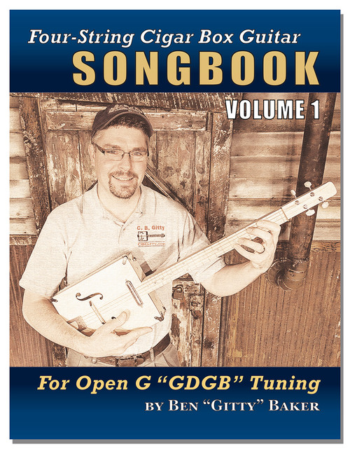 Cigar Box Guitar Songbook for Four-String Open G Tuning (GDGB) - C. B ...