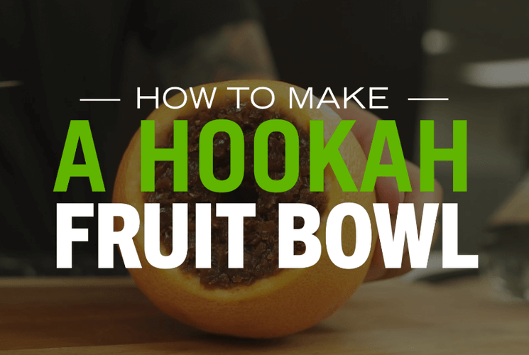 How To Make A Hookah Fruit Bowl