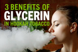 3 Benefits of Glycerin in Hookah Tobacco You Might Not Know