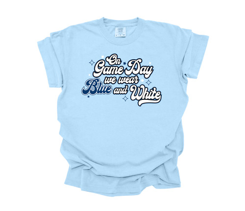 On Game Day We Wear Blue Comfort Color T Shirt