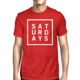 Saturdays Man Red T-shirts Cute Short Sleeve Tee Funny Shirt