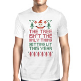 The Tree Is Not The Only Thing Getting Lit This Year Mens White Shirt