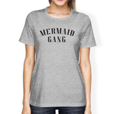 Mermaid Gang Grey Womens Funny Design Cotton Tee Cute Summer Gifts