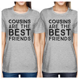 Cousins Are The Best Friends BFF Matching Grey Shirts