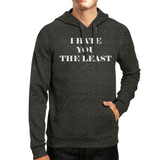 I Hate You The Least Unisex Grey Pullover Hoodie Humorous Graphic