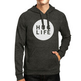 Hug Life Unisex Grey Hoodie Simple Design Life Quote Gift Idea