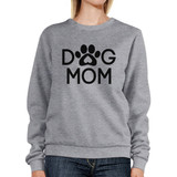 Dog Mom Grey Unisex Sweatshirt Pullover Cute Gift For Dog Owners