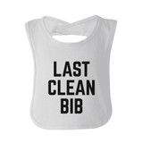 Last Clean Bib Baby Bib Funny Infant bibs Baby Shower Gifts Ideas