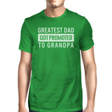 Greatest Dad Got Promoted To Grandpa Men's Green Cotton Tee For Dad