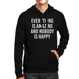 Everything Amazing Nobody Happy Black Hoodie Pullover Fleece