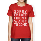 Sorry I'm Late Womens Red Shirt