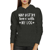 Namastay Home With My Dog Dark Grey Graphic Hoodie For Yoga Lovers