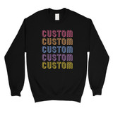Colorful Multiline Text Unisex Personalized Crewneck Sweatshirt