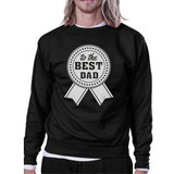 To The Best Dad Unisex Black Vintage Design Sweatshirt Gift For Him