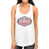 Respect The USA Womens White Sleeveless Tee Funny 4th Of July Tanks