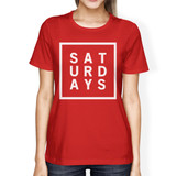 Saturdays Lady's Red T-shirt Short Sleeve Tee Typographic Print