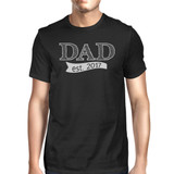 Dad Est 2017 Mens Black Funny Graphic T-Shirt Unique Gifts For Dad