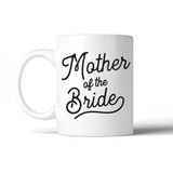 Mother Of Bride 11 Oz Ceramic Coffee Mug Mother's Day Gift For Mom