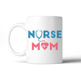 Nurse Mom Ceramic Coffee Mug Cute Mother's Day Gift For Nurses
