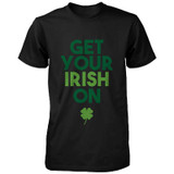Get Your Irish On Clovers St Patricks Day Shirt Saint Patrick's Day - 3PJCT116 MS