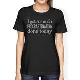 Procrastinating Done Today Womens Black Shirt