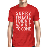 Sorry I'm Late Mens Red Shirt