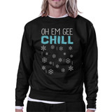 Oh Em Gee Chill Snowflakes Black Sweatshirt