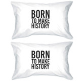 Born To Make History Inspirational Quote Decorative Pillow Cases