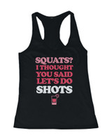 Squat? Let's Do Shots Funny Women's Workout Tank Top Sports Sleeveless Tank