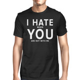 I Hate You Mens Black T-shirt Funny Gift Ideas For Valentine's Day