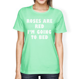 Roses Are Red Women's Mint T-shirt Funny Gag Gifts For Friends
