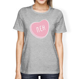 Meh Women's Heather Grey T-shirt Cute Design Creative Gift Ideas