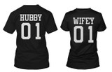 Hubby 01 Wifey 01 Matching Couple T Shirts His and Hers Gifts For Loved One