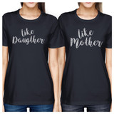 Like Daughter Like Mother Navy Womens T-Shirt Gifts For Mothers Day