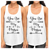 You Are My Person BFF Matching White Tank Tops