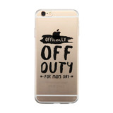 Off Duty Mom Day Clear Phone Case Funny Mother's Day Gift Ideas
