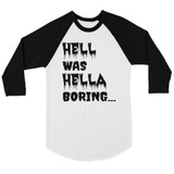 Hell was Hella Boring Halloween Costume Funny Mens Baseball Shirt