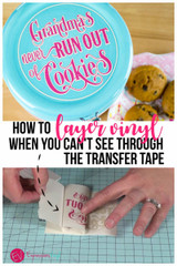 How to layer vinyl when you can't see through the transfer tape