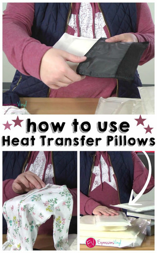 How to use Heat Transfer Pillow Correctly - Expressions Vinyl