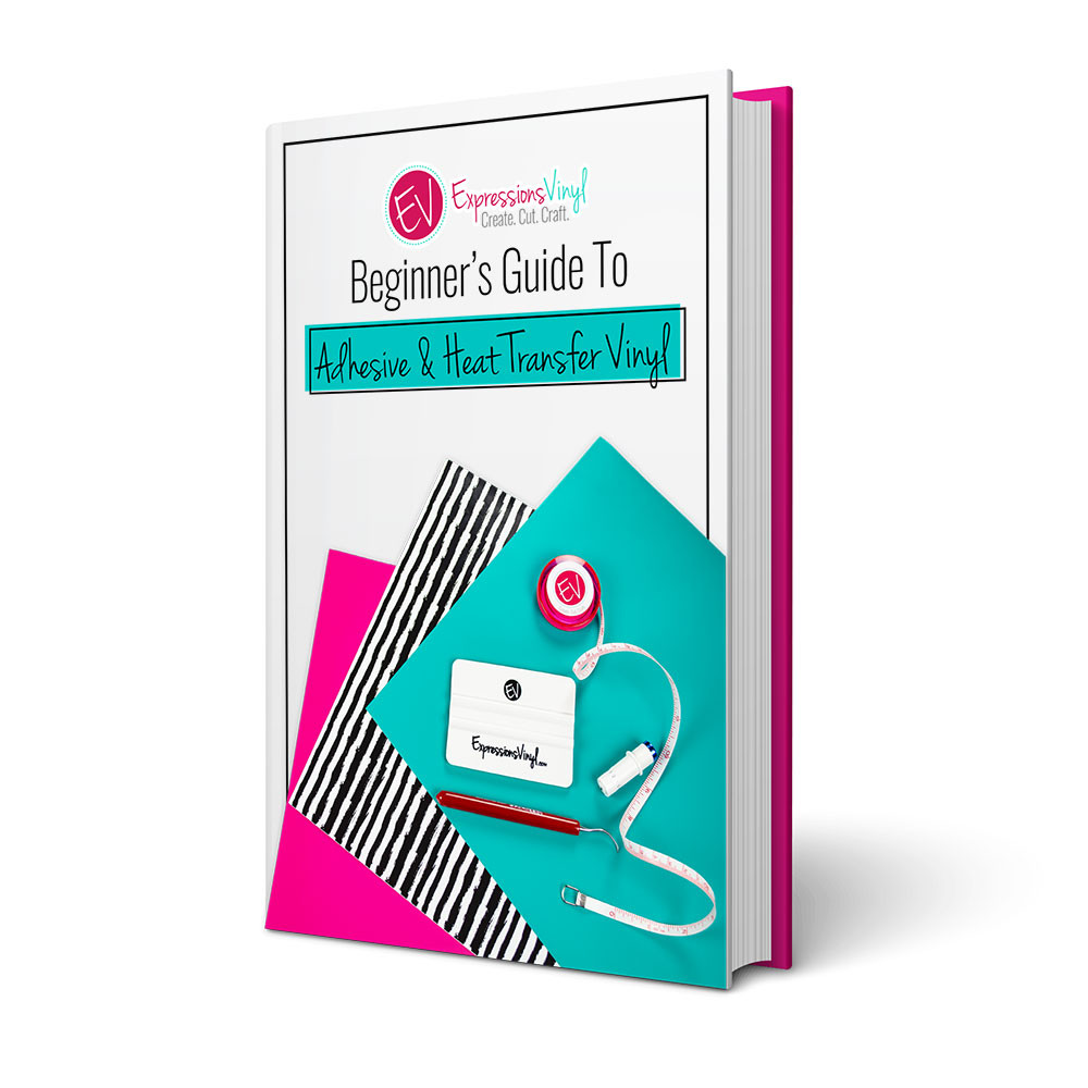 Beginner S Guide To Adhesive And Heat Transfer Vinyl Ebook