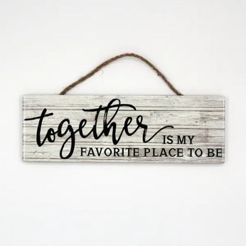 "Together is my favourite place to be" ceramic wall hanging sign