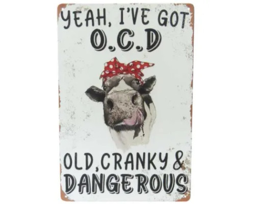 Retro style tin sign - Yeah, I've got O.C.D. Old, cranky and dangerous.
