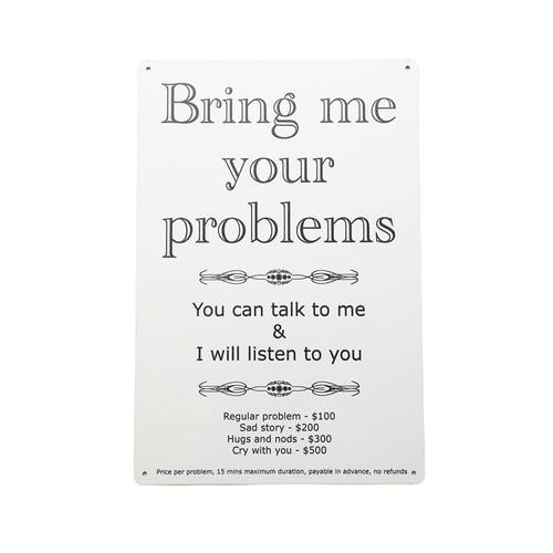 Tin Sign- Bring Me Your Problems