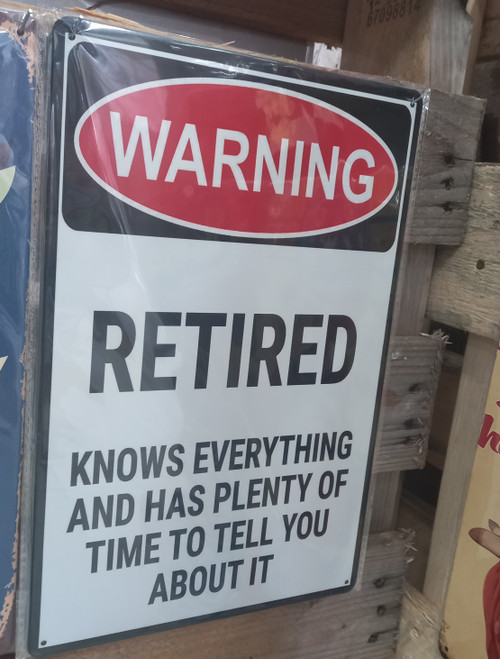 Warning Retired A4 tin sign